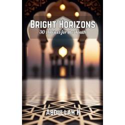 Islamic Gifts Bright Horizons: 30 Advices for the Youth at Riwaya