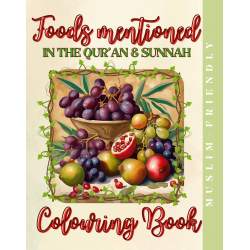 Islamic Gifts Foods mentioned in the Qur'an & Sunnah Colouring Book - Sunnah Food in Islam - Islamic Activity for Stress Relief - Islamic Colouring Book for Kids or Adult - Muslim Childrens Activity at Riwaya