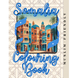 Islamic Gifts Somalia Colouring Book: Somalia in Colours: A Creative Journey Through Culture and Heritage - Islamic Country Colouring Book - Muslim Fun Activity Book - Muslim Childrens Educational Activity - Children or Adult Muslim Colouring Book at Riwaya