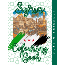 Islamic Gifts Syria Colouring Book: Colours of Syria: A Journey Through Heritage and Beauty - Islamic Country Colouring Book - Islamic Relaxation Activity Book - Muslim Colouring Book - Muslim Childrens or Adult Colouring Book at Riwaya