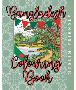 Islamic Gifts Bangladesh Colouring Book: Scenes of Bangladesh: A Cultural Colouring Journey - Islamic Colouring Book Perfect for Adult and Kids - Muslim Relaxation Activity - Muslim Adult Colouring Book - Muslim Kids Activity - Islamic Stress Relief Book at Riwaya