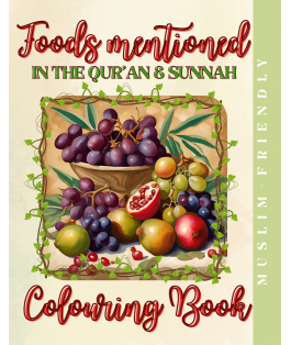 Islamic Gifts Foods mentioned in the Qur'an & Sunnah Colouring Book - Sunnah Food in Islam - Islamic Activity for Stress Relief - Islamic Colouring Book for Kids or Adult - Muslim Childrens Activity at Riwaya