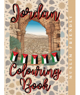 Islamic Gifts Jordan Colouring Book: Jordan’s Palette: Ancient Lands to Life - Islamic Colouring Book Perfect For Kids or Adult - Muslim Relaxation Activity - Islamic Stress Relief Activity - Islamic Gift Perfect For Kids or Adult at Riwaya