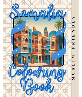 Islamic Gifts Somalia Colouring Book: Somalia in Colours: A Creative Journey Through Culture and Heritage - Islamic Country Colouring Book - Muslim Fun Activity Book - Muslim Childrens Educational Activity - Children or Adult Muslim Colouring Book at Riwaya